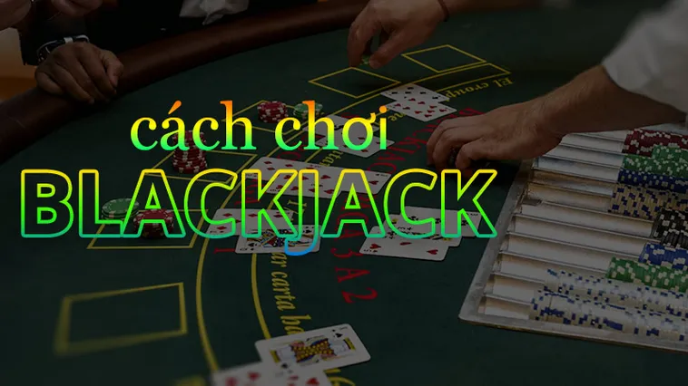 Blackjack Tại 7Club: Điểm Nhấn Giải Trí Đỉnh Cao